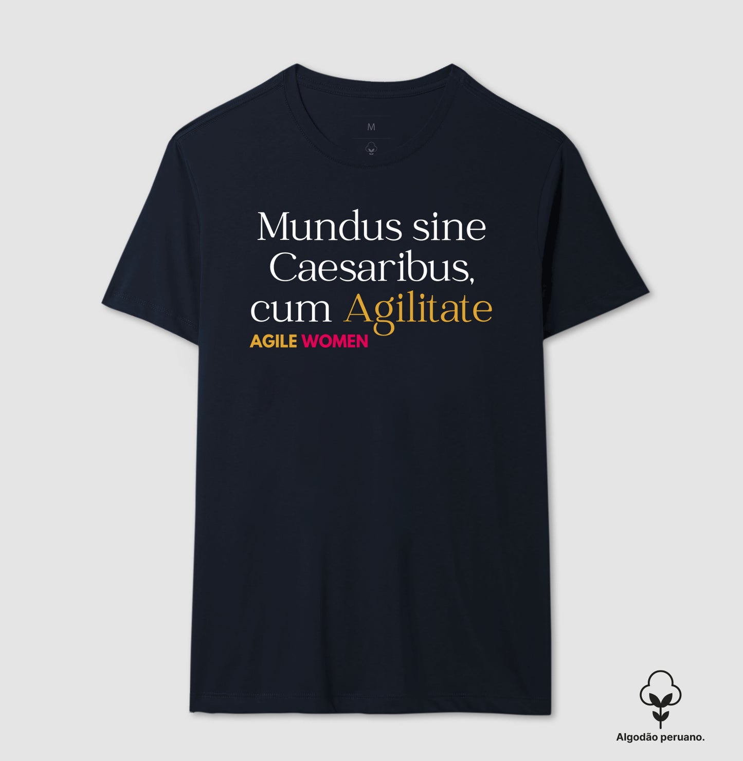 Camiseta Agile Women Mundus sine Caesaribus, cum Agilitate (SXSW) Algodão Peruano