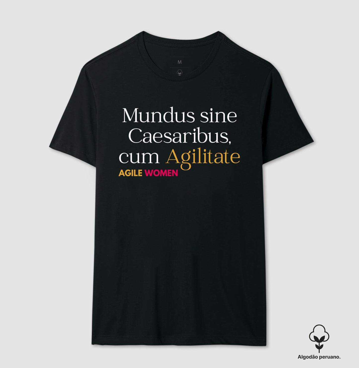 Camiseta Agile Women Mundus sine Caesaribus, cum Agilitate (SXSW) Algodão Peruano